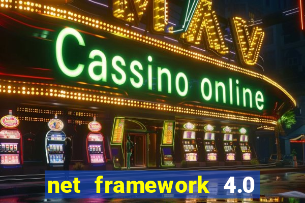 net framework 4.0 v 30319